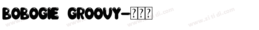 Bobogie Groovy字体转换